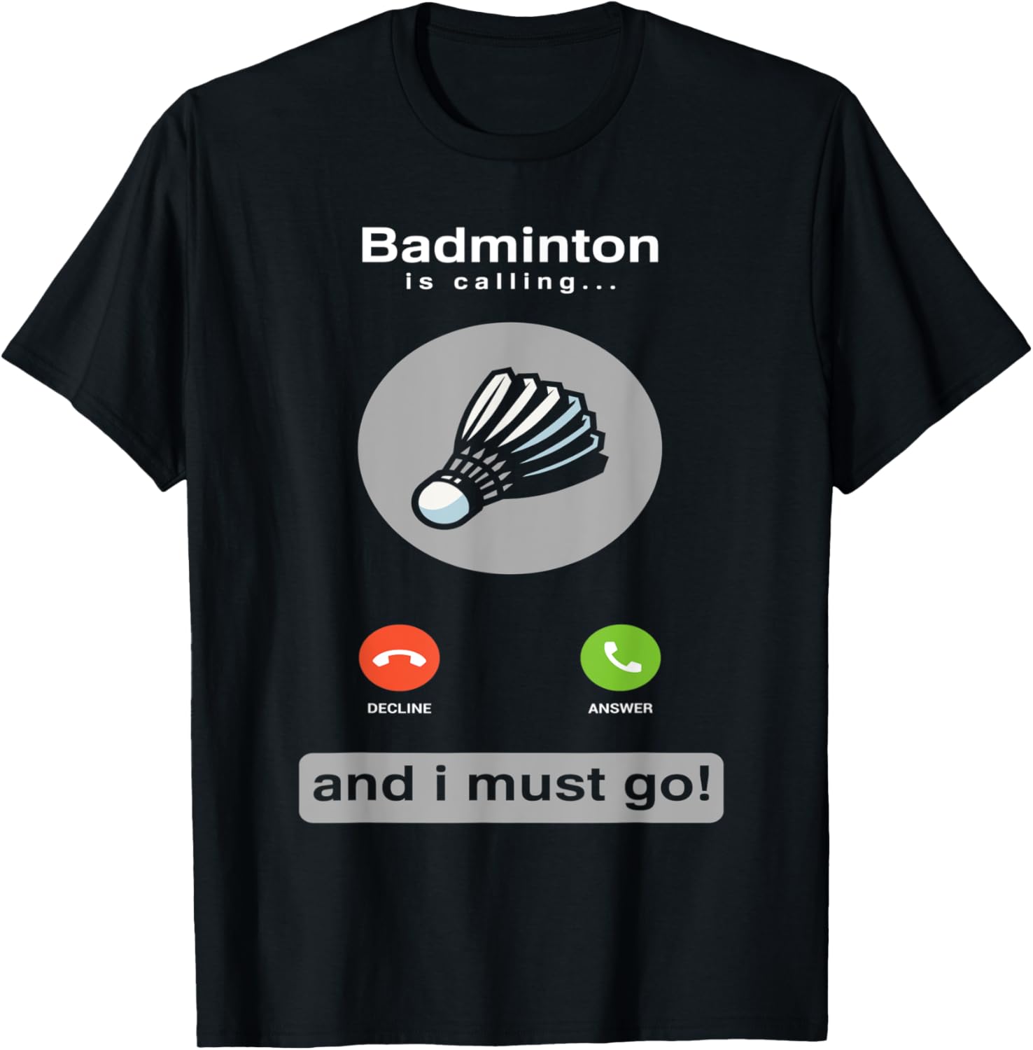 Badminton Quotes Short - Funny Badminton Shirt Badminton Calling Quote